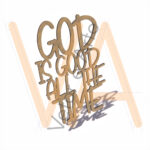 Frase Decorativa - God is Good