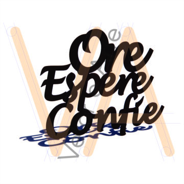 Ore, Espere, Confie